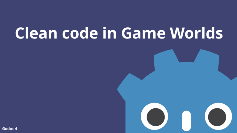 Clean Code in Game Worlds - Part II